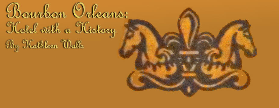 Title image for Bourbon Orleans: Hotel with a History showing the hotel's insingnia on tan background